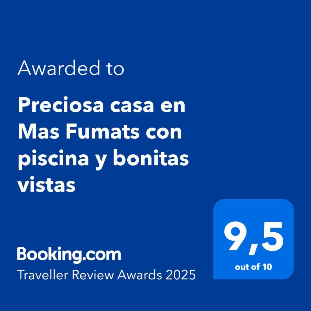 Preciosa Casa En Mas Fumats Con Piscina Y Bonitas Vistas Av-49 Vila Selva de Mar Exterior foto